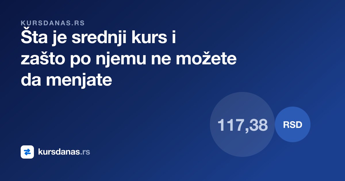 Šta je srednji kurs i zašto po njemu ne možete da menjate novac