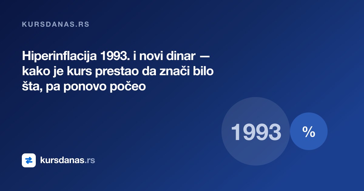 Hiperinflacija 1993. i novi dinar — kako je kurs prestao da znači bilo šta, pa ponovo počeo
