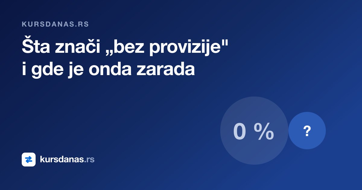 Šta znači „bez provizije" u menjačnici i gde je onda zarada