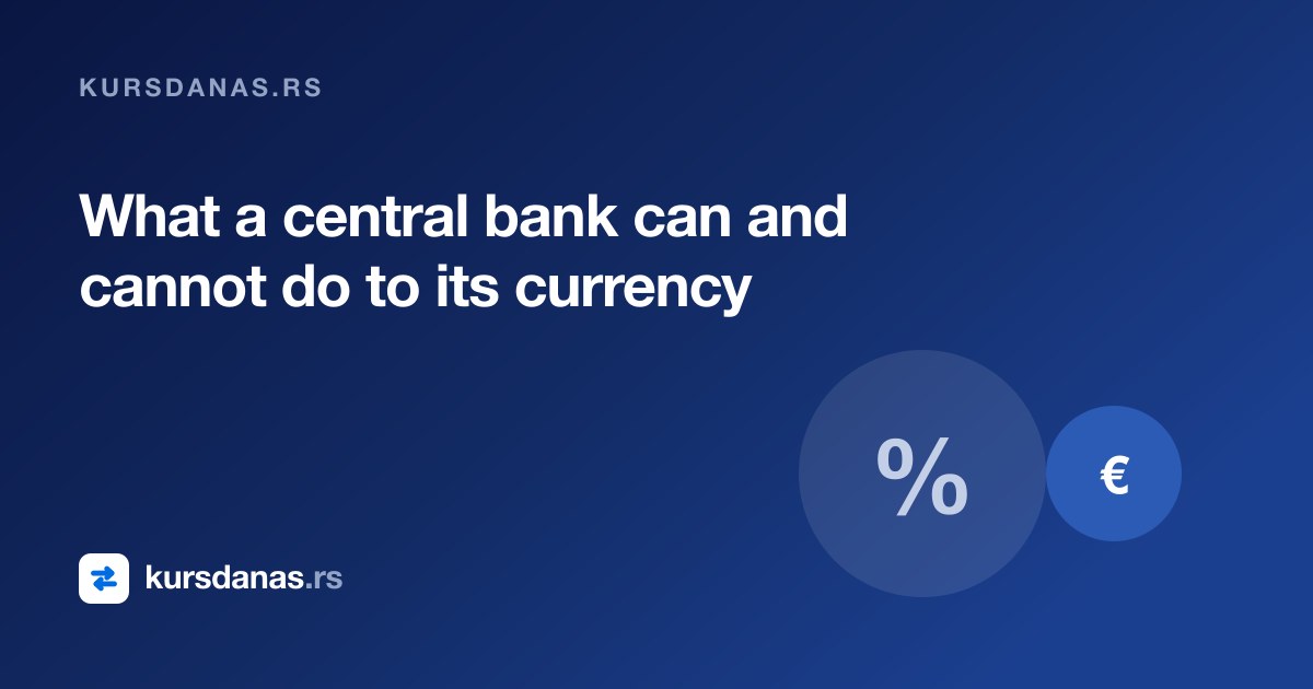 What a central bank can and cannot do to its currency