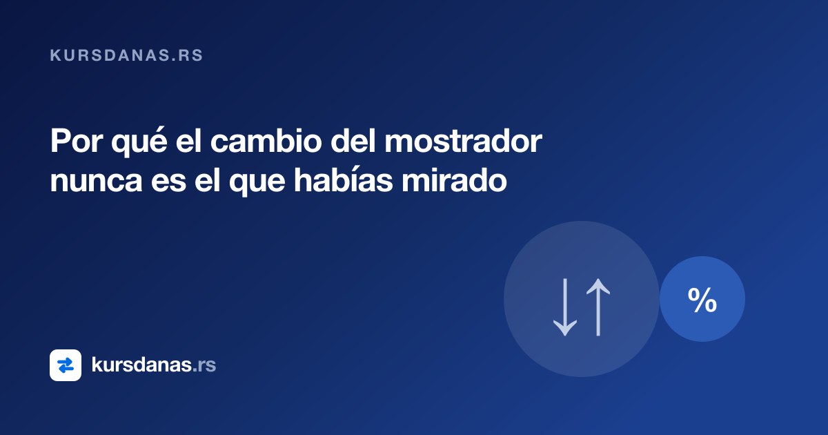 Por qué el cambio del mostrador nunca es el que habías mirado