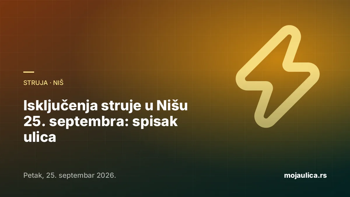 Isključenja struje u Nišu — 25. septembra 2026.