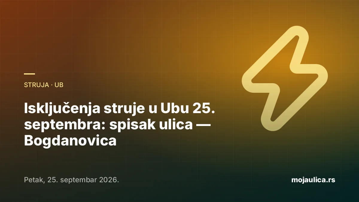 Isključenja struje u Ubu — 25. septembra 2026.